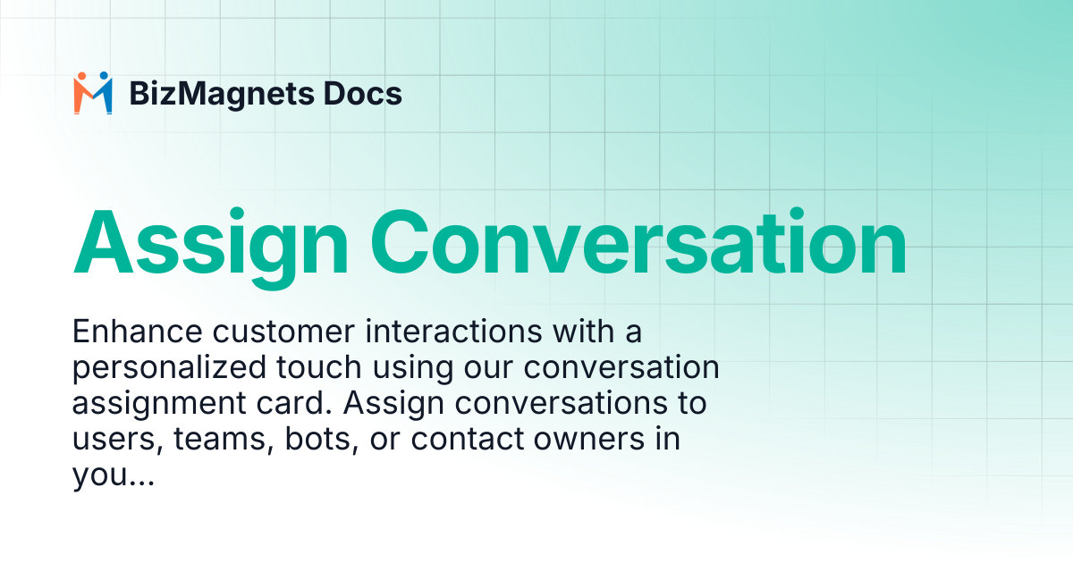 Assign Conversation | BizMagnets Docs